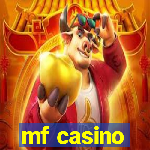 mf casino